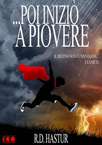 Poi inizi&ograve; a piovere