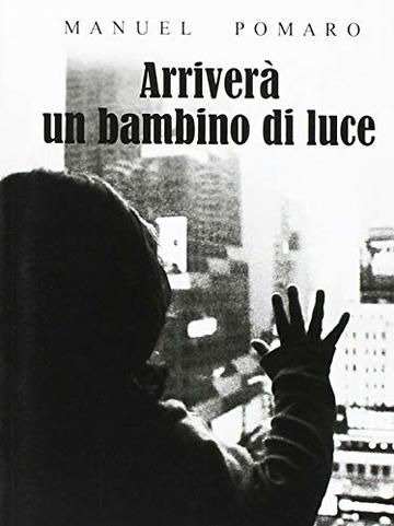 Arriver&agrave; un bambino di luce