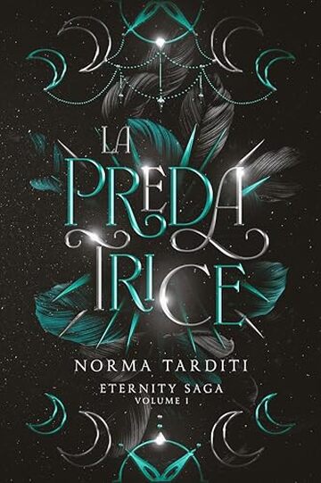 La Predatrice (Eternity Saga Vol. 1)