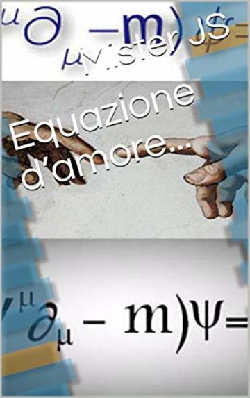 Equazione d&rsquo;Amore...: Equazione d&rsquo;Amore...
