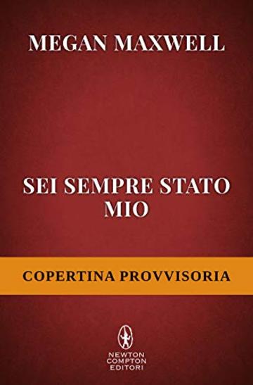 Sei sempre stato mio