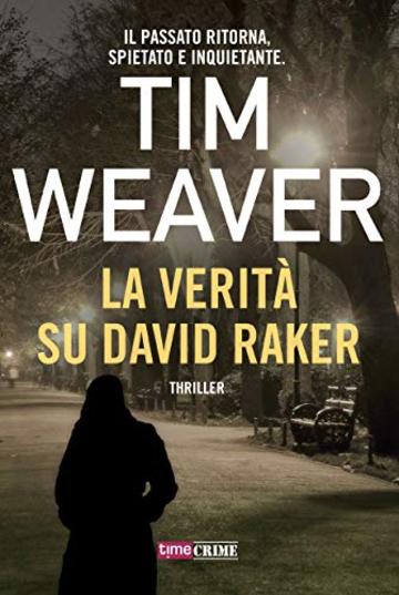 La Verit&agrave; su David Raker (Fanucci Editore)