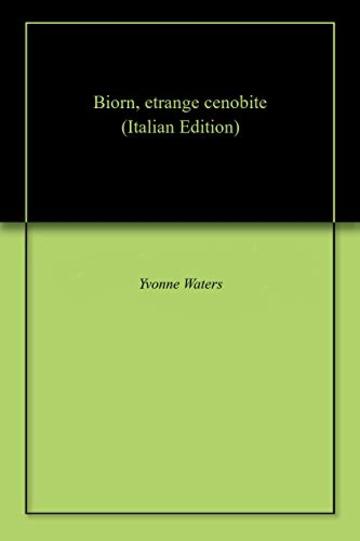 Biorn, etrange cenobite