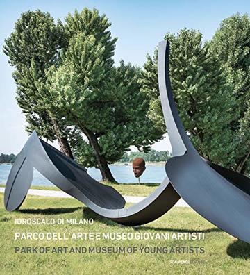 Idroscalo di Milano. Parco dell&rsquo;Arte e Museo Giovani Artisti. Park of Art and Museum of Young Artists