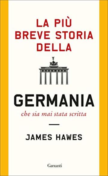 La pi&ugrave; breve storia della Germania che sia mai stata scritta