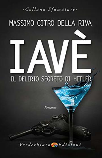 Iav&egrave;: Il Delirio Segreto di Hitler