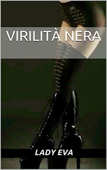 Virilit&agrave; Nera