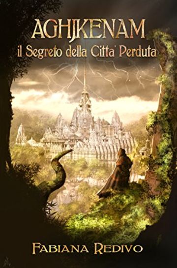 AGHJKENAM, il segreto della Citt&agrave; Perduta