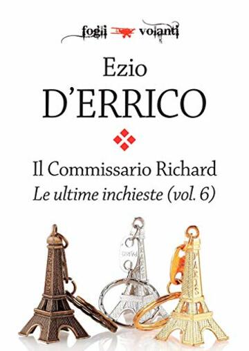 Il commissario Richard. Le ultime inchieste vol. 6 (Fogli volanti)