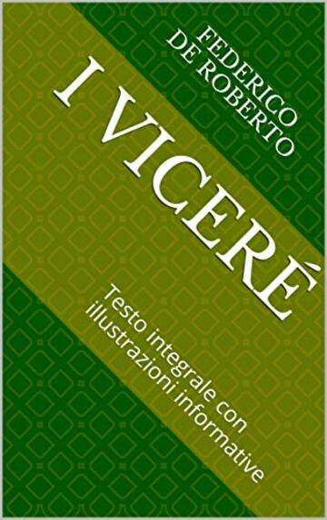 I vicer&eacute;: Testo integrale con illustrazioni informative