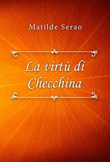 La virt&ugrave; di Checchina