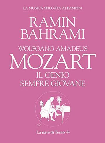 Mozart. Il genio sempre giovane