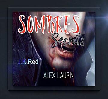 Sombres Secrets: (Spin-off Bloodlust)