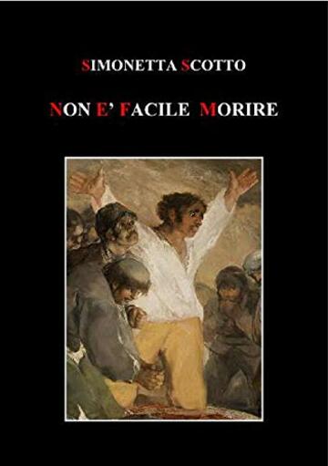 Non &egrave; facile morire