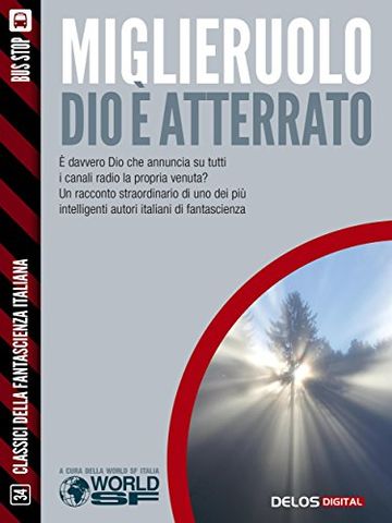 Dio &egrave; atterrato (Classici della Fantascienza Italiana)