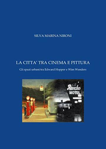 La citt&agrave; tra cinema e pittura