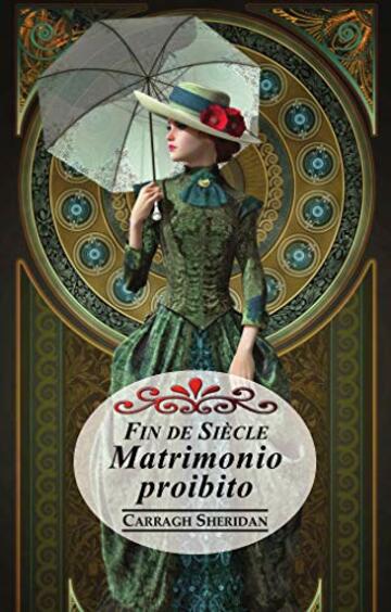 Fin de Si&egrave;cle. Matrimonio proibito