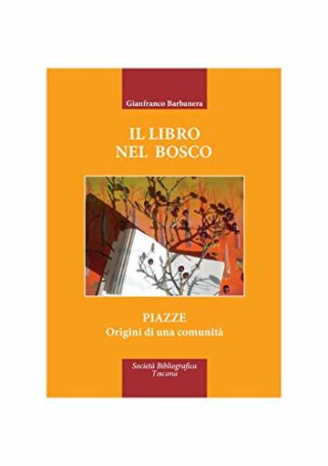 Il Libro nel Bosco: Piazze - origine di una comunit&agrave;