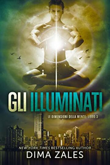Gli Illuminati (Le dimensioni della mente Vol. 3)