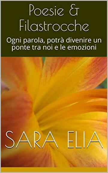 Poesie & Filastrocche: Ogni parola, potr&agrave; divenire un ponte tra noi e le emozioni