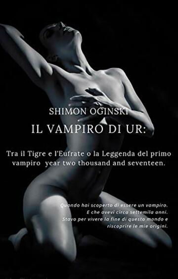 Il vampiro di UR:: Tra il Tigre e l&rsquo;Eufrate o la Leggenda del primo vampiro