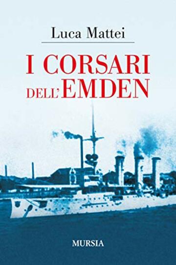 I corsari dell&rsquo;Emden