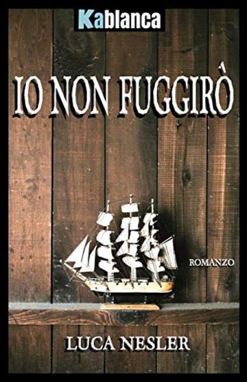 Io non fuggir&ograve;
