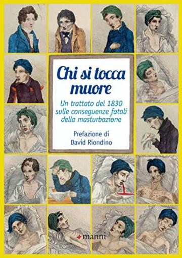 Chi si tocca muore: Un trattato del 1830 sulle conseguenze fatali della masturbazione