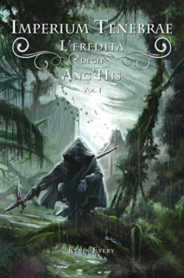 Imperium Tenebrae vol.1: L'Eredit&agrave; degli Ang'His
