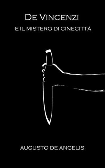 De Vincenzi e il mistero di Cinecitt&agrave;