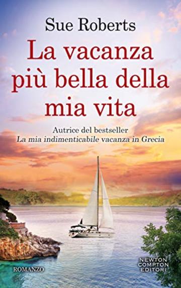 La vacanza pi&ugrave; bella della mia vita