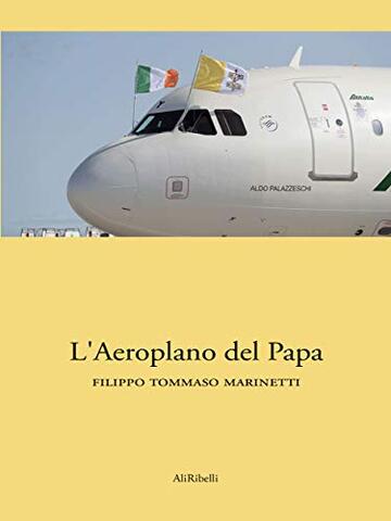 L&rsquo;aeroplano del Papa