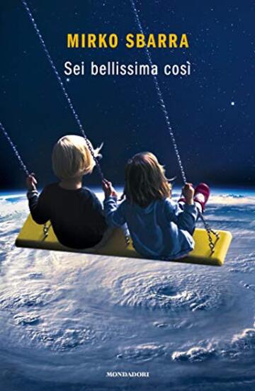 Sei bellissima cos&igrave;