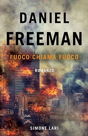 Daniel Freeman - Fuoco Chiama Fuoco