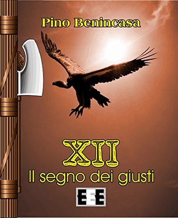 XII - Il segno dei giusti (Grande e piccola storia)