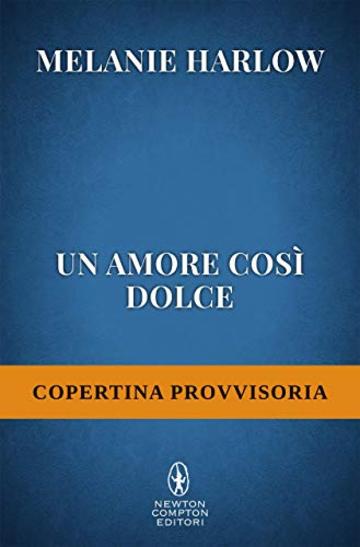 Un amore cos&igrave; dolce