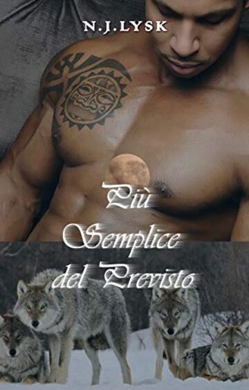 Pi&ugrave; Semplice del Previsto: Romanzo Omegaverse Alpha/Alpha (Le Stelle del Branco Vol. 2)