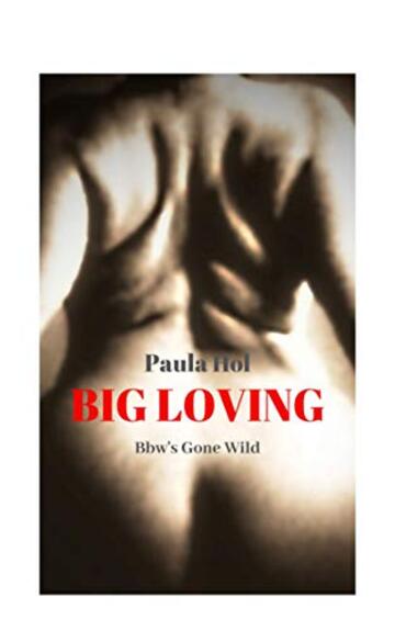 BIG LOVING: Bbw's gone wild