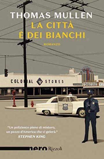 La citt&agrave; &egrave; dei bianchi (Nero Rizzoli)