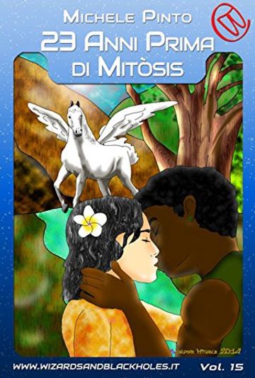 23 Anni prima di Mit&ograve;sis (Wizards & Blackholes)
