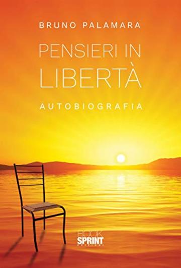 Pensieri in libert&agrave;