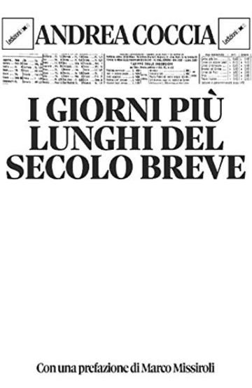 I giorni pi&ugrave; lunghi del secolo breve