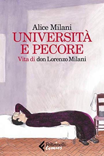 Universit&agrave; e pecore: Vita di don Lorenzo Milani