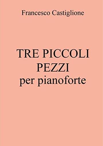 Tre piccoli pezzi per pianoforte