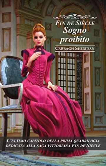Fin de Si&egrave;cle. Sogno proibito