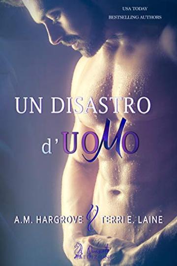 Un disastro d'uomo (Cruel and Beautiful Vol. 2)