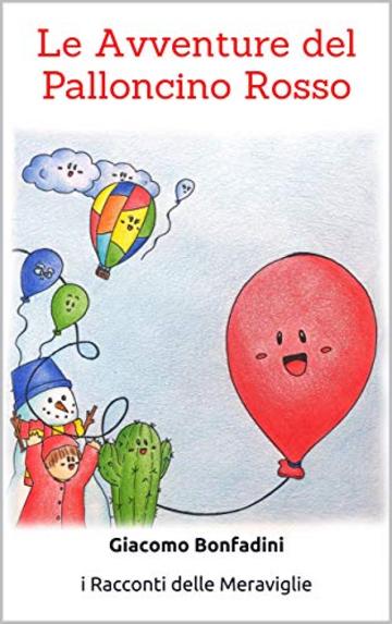 Le Avventure del Palloncino Rosso (i Racconti delle Meraviglie)