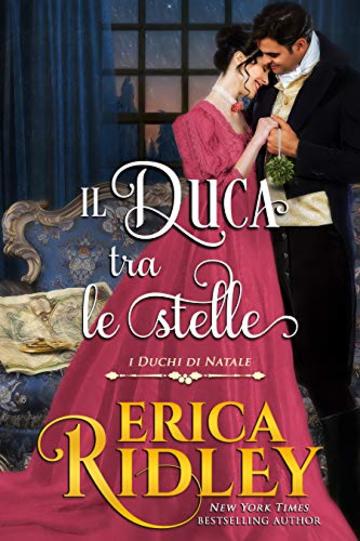 Il duca tra le stelle (I Duchi di Natale Vol. 3)