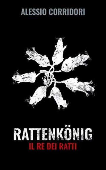 RATTENK&Ouml;NIG: IL RE DEI RATTI