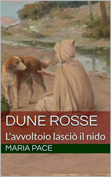 Dune Rosse: L'avvoltoio lasci&ograve; il nido - vol.  IV